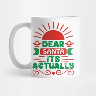 dear santa its actually a funny story gift Mug